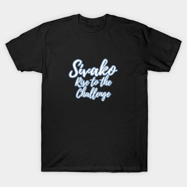 Sivako - Rise to the Challenge T-Shirt by FandomTrading